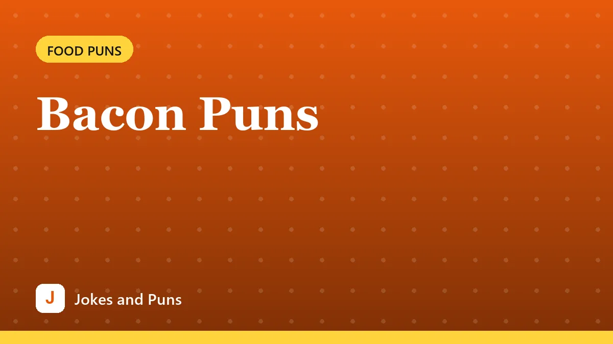 Bacon Puns