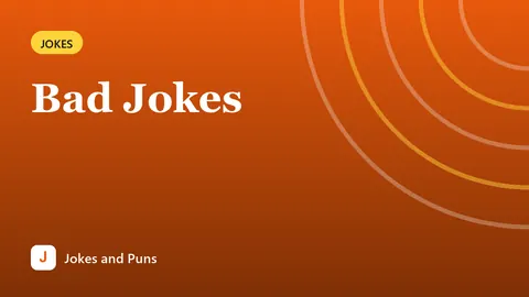 Bad Jokes