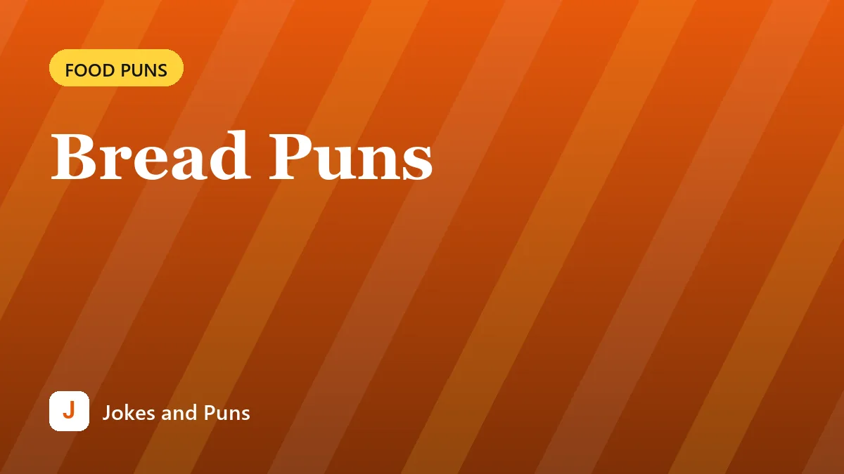 Bread Puns