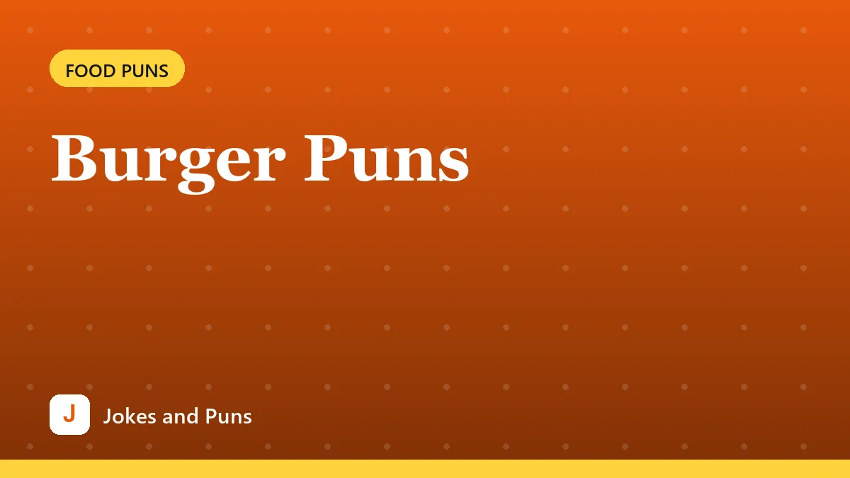 Burger Puns