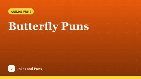 Butterfly Puns
