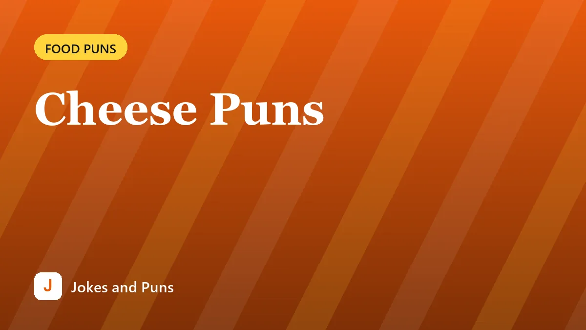 Cheese Puns