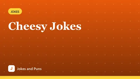 Cheesy Jokes