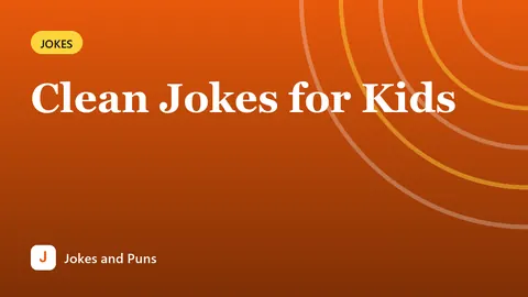Clean Jokes for Kids