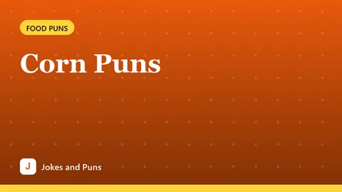 Corn Puns