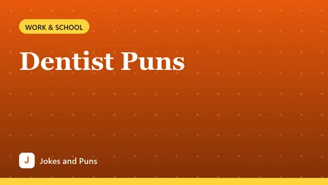 Dentist Puns