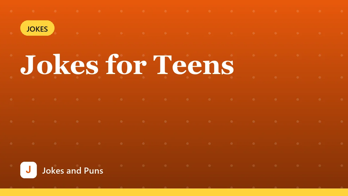 Jokes for Teens