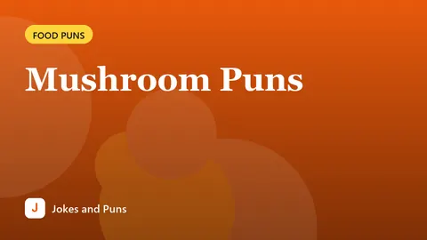 Mushroom Puns