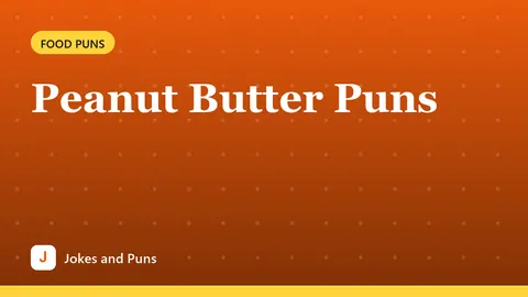Peanut Butter Puns