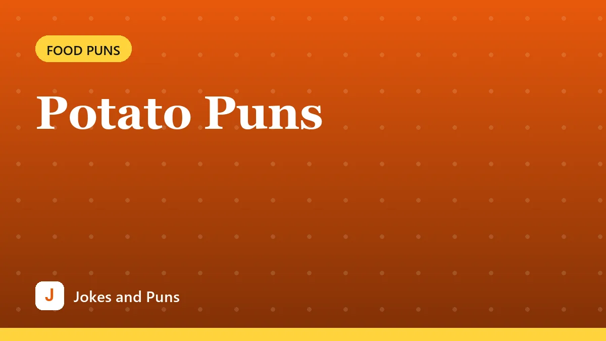 Potato Puns
