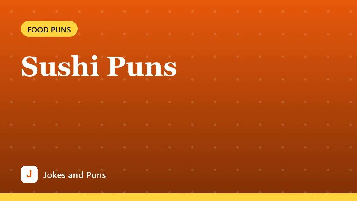 Sushi Puns