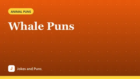 Whale Puns