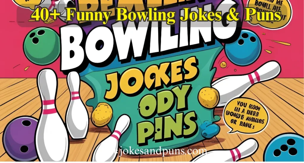 Funny Bowling Jokes & Puns