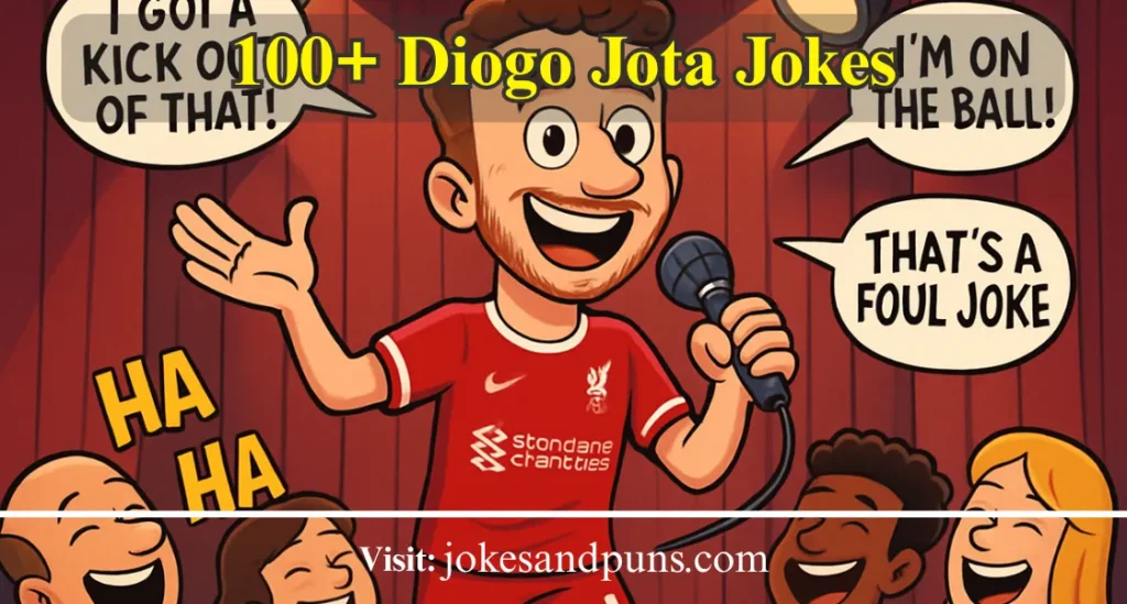 100+ Diogo Jota Jokes