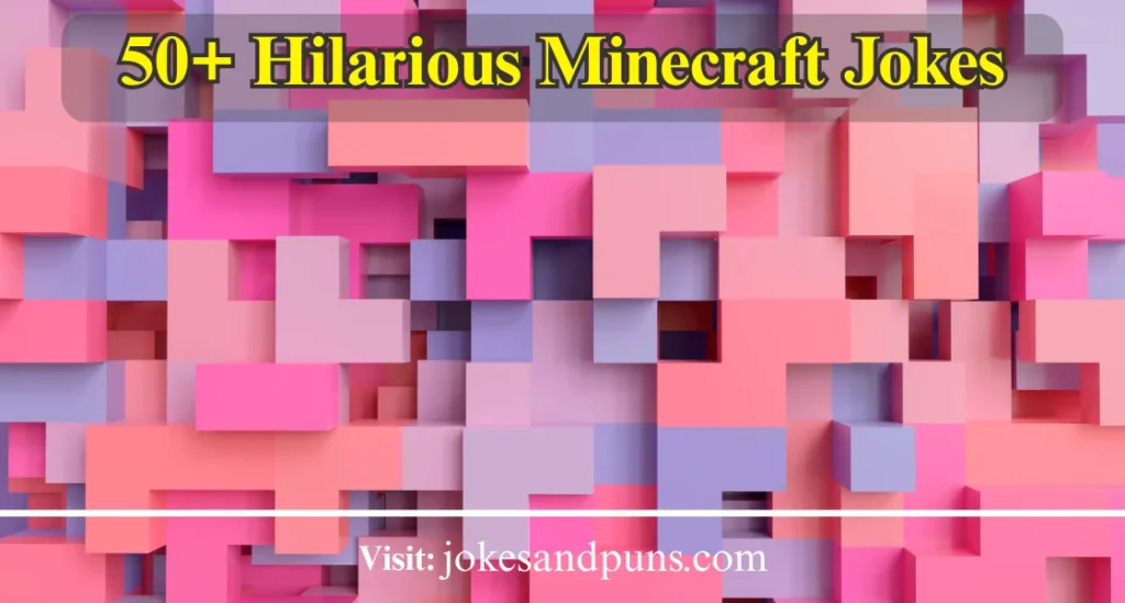 50+ Hilarious Minecraft Jokes