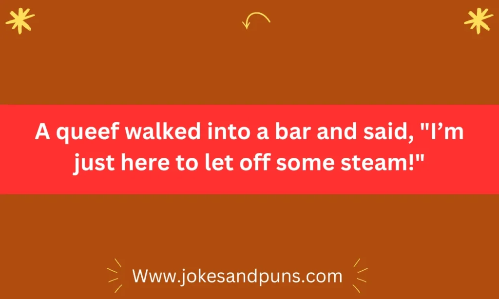 A queef walked into a bar and said
