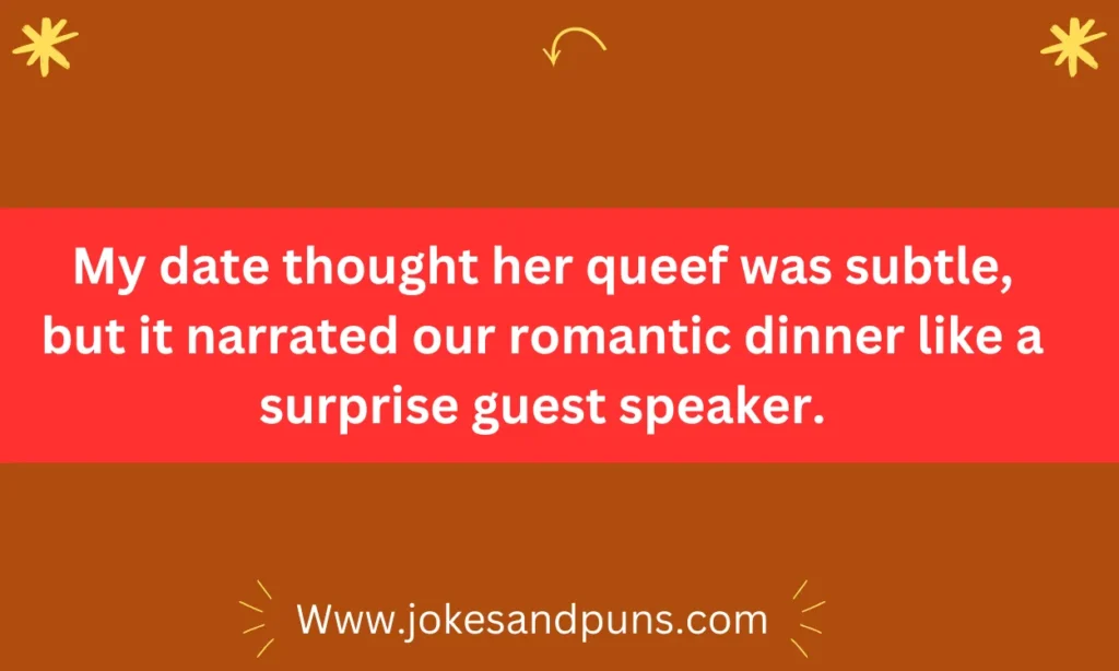 My date thought her queef was subtle, but it narrated our romantic dinner like a surprise guest speaker