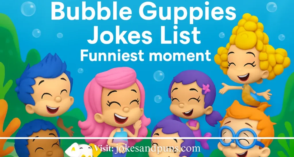 100+ Bubble Guppies Jokes