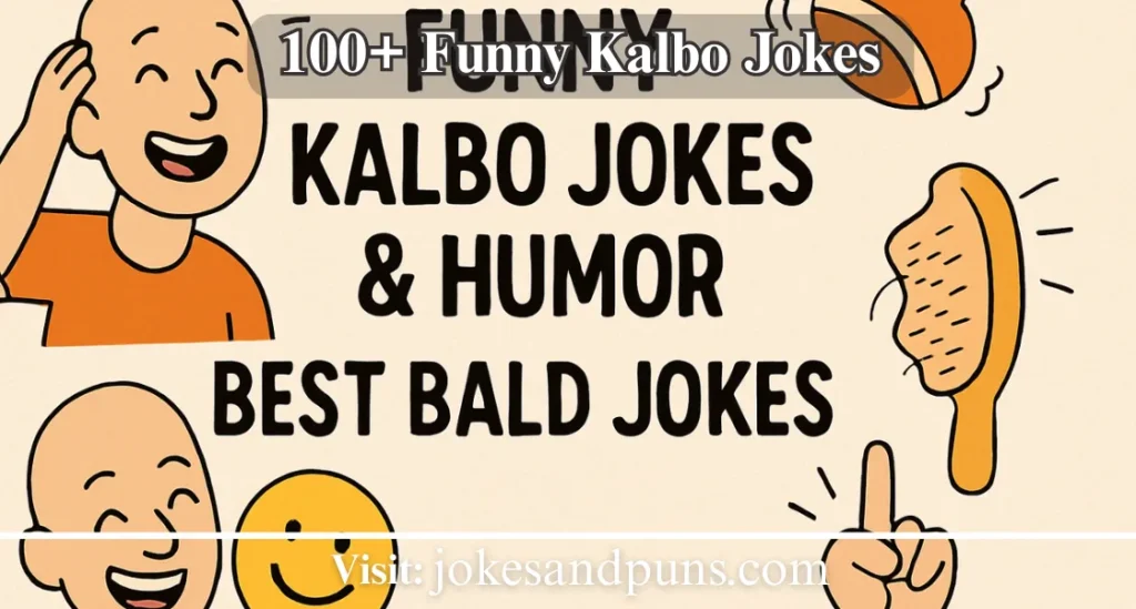 100+ Funny Kalbo Jokes