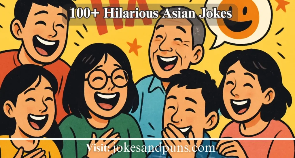 100+ Hilarious Asian Jokes