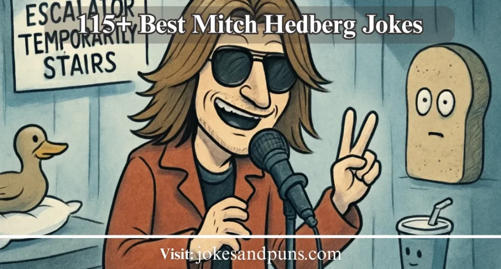 115+ Best Mitch Hedberg Jokes