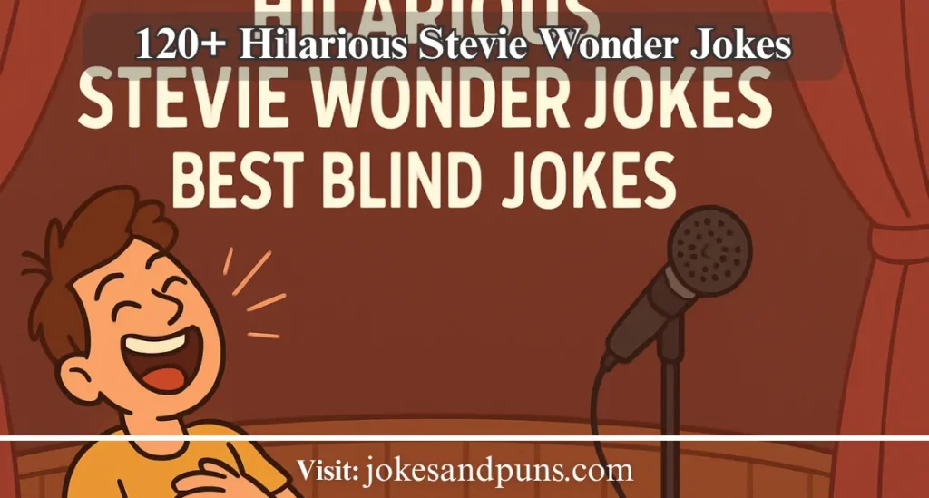 120+ Hilarious Stevie Wonder Jokes