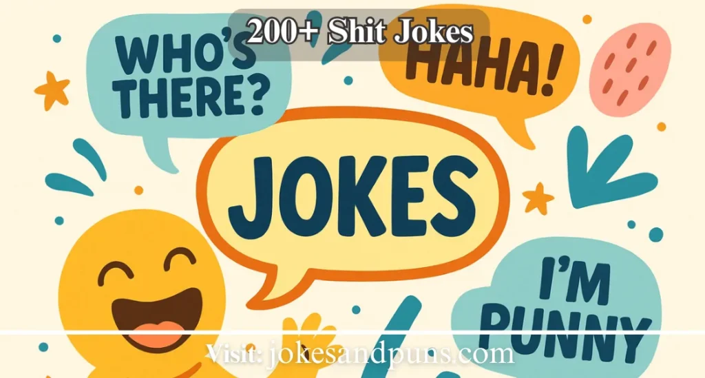 200+ Shit Jokes