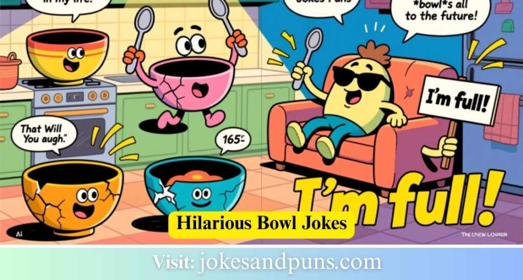 Hilarious Bowl Jokes