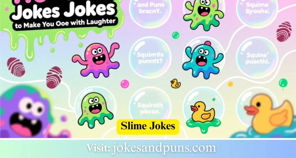 slime jokes