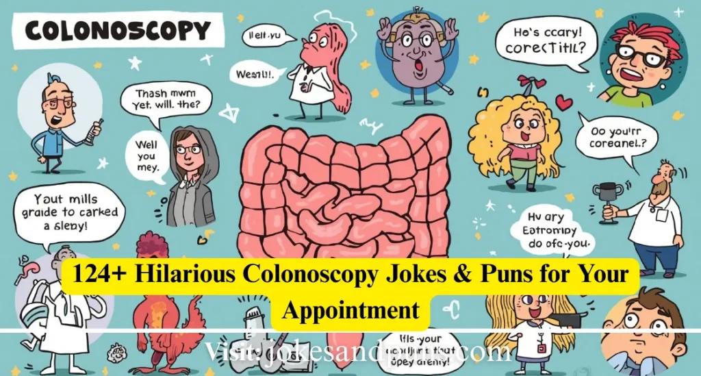 Colonoscopy Puns & jokes