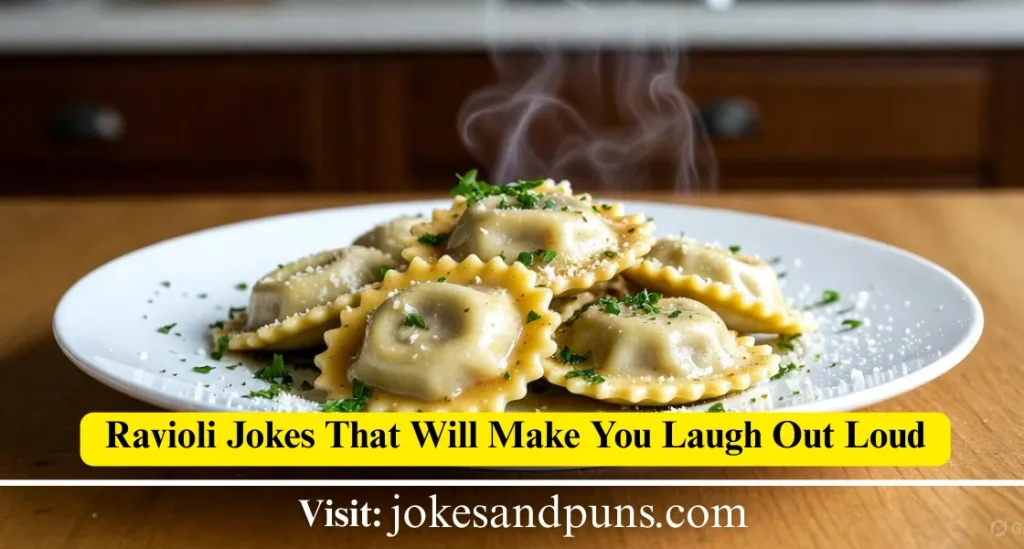 Ravioli Puns & jokes