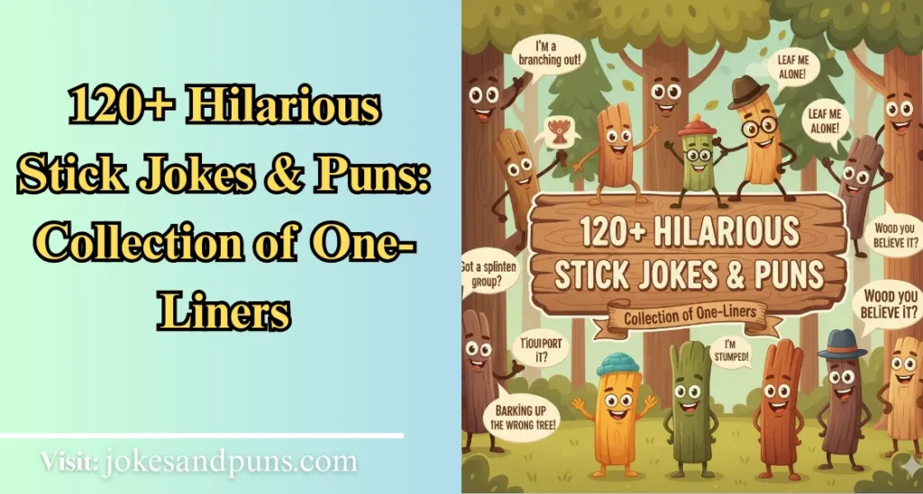Stick Puns & jokes