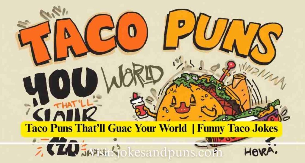 Taco Puns & jokes